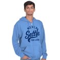 thumbnail image 5 of Inspirational Never Settle For Less Zip Up Hoodie Men's Women's Brisco Brands L, 5 of 6
