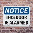 thumbnail image 4 of (2 Pack) This Door Is Alarmed OSHA Notice Sign 18 Inch X 12 Inch Plastic Sign, Weather Resistant, UV Protected for Workplace, Business, and Construction Site, Made in the USA, 4 of 8