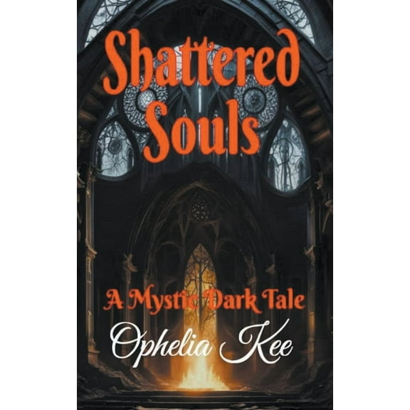 Mystic Dark Shattered Souls, Book 0, (Paperback)