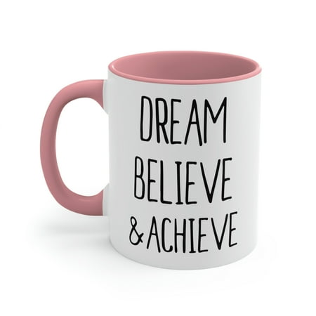 

Inspirational Coffee Mug Dream Believe & Achieve Gift Mug Ceramic Accent 11oz