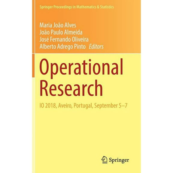 Springer Proceedings in Mathematics & St Operational Research: IO 2018, Aveiro, Portugal, September 5-7, Book 278, (Hardcover)