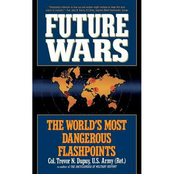 Pre-Owned Future Wars: The World's Most Dangerous Flashpoints (Hardcover) 0446516708 9780446516709