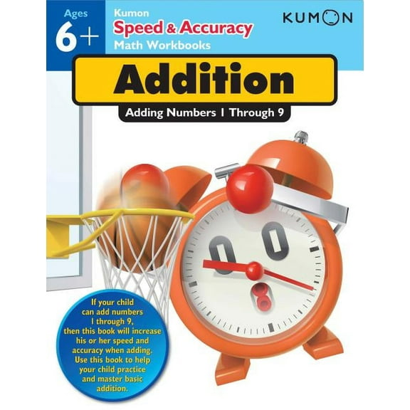 Kumon Speed & Accuracy Addition: Adding Numbers 1 Through 9, (Paperback)