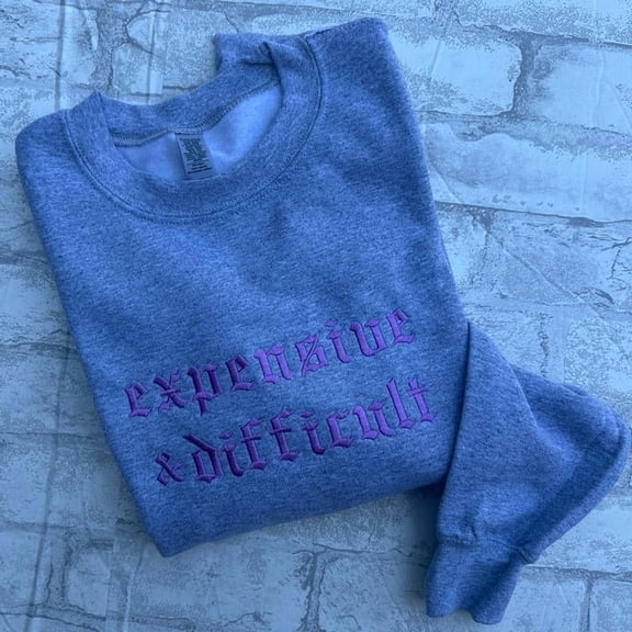 Expensive and Difficult Embroidered Crewneck Sweatshirt Sweater Vintage Unisex