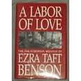 thumbnail image 1 of Pre-Owned A Labor of Love: The Nineteen Forty-Six European Mission of Ezra Taft Benson (Hardcover) 0875792758 9780875792750, 1 of 1