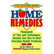 The Doctor's Book of Home Remedies Thousands of Tips and Techniques Anyo Hardcover - Good