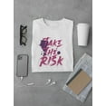 thumbnail image 3 of Take The Risk Brushstroke T-Shirt Men -GoatDeals Designs, Male x-Large, 3 of 4