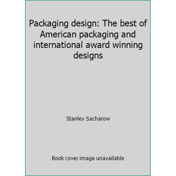 Pre-Owned Packaging design: The best of American packaging and international award winning designs (Hardcover) 086636000X 9780866360005