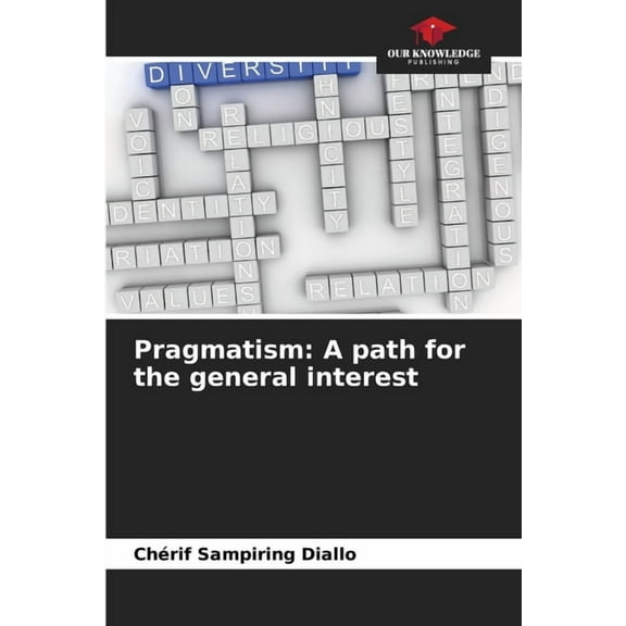 Pragmatism: A path for the general interest, (Paperback)