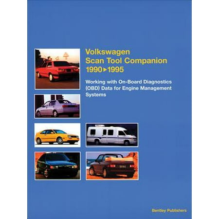 Companion Tool - Volkswagen Scan Tool Companion 1990-1995 : Working with On-Board Diagnostics (Obd) Data for Engine Management Systems