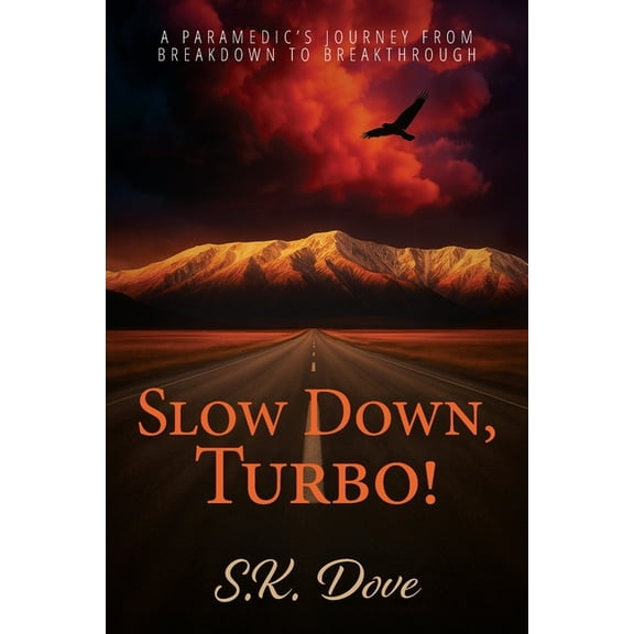 Slow Down, Turbo!: A Paramedic's Journey from Breakdown to Breakthrough, (Paperback)