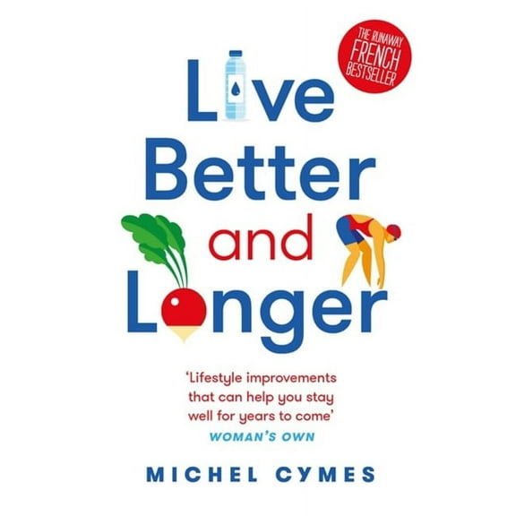 Live Better and Longer (Paperback)