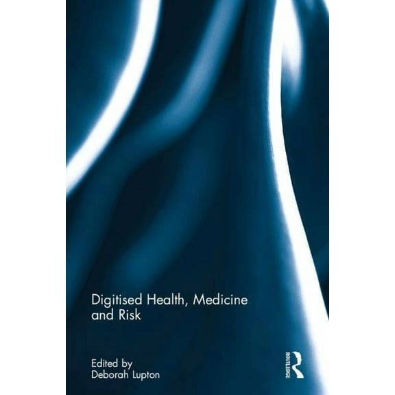 Digitised Health, Medicine and Risk, (Hardcover)