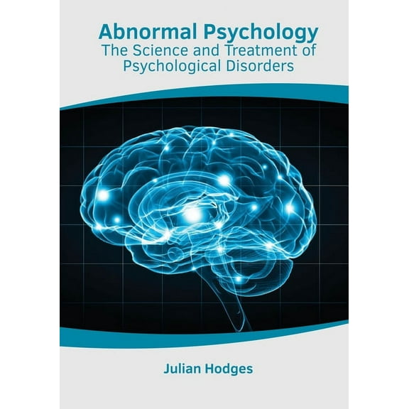 Abnormal Psychology: The Science and Treatment of Psychological Disorders, (Hardcover)