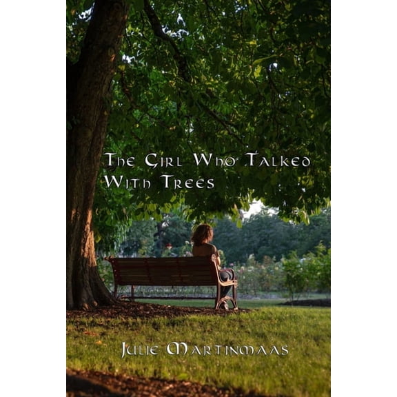The Girl Who Talked With Trees (Paperback)