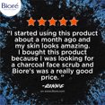 thumbnail image 6 of Biore Charcoal, 2% Salicylic Acid, Acne Face Scrub, HSA/FSA Approved 4.5 oz, 6 of 11