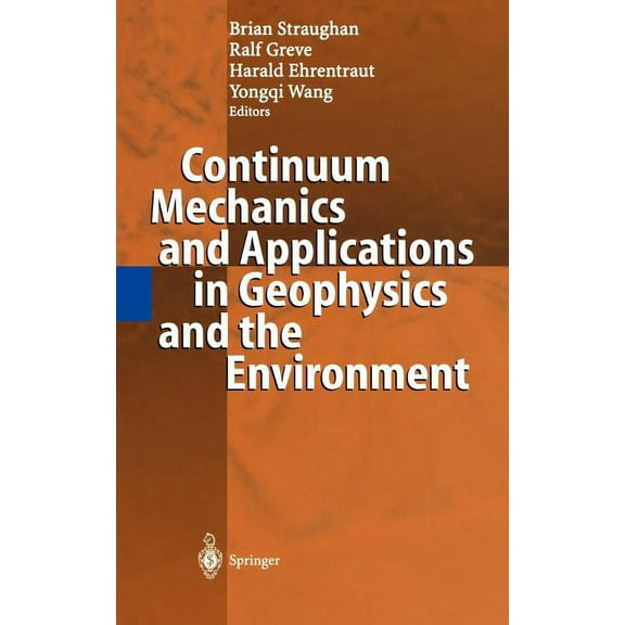 Continuum Mechanics and Applications in Geophysics and the Environment, (Hardcover)