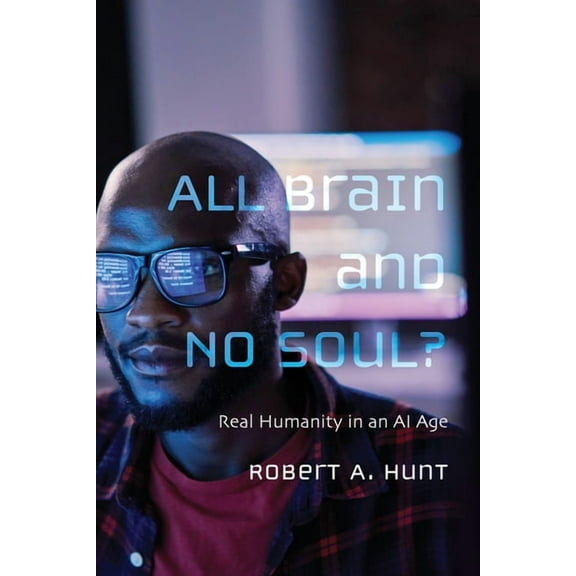All Brain and No Soul?, (Paperback)