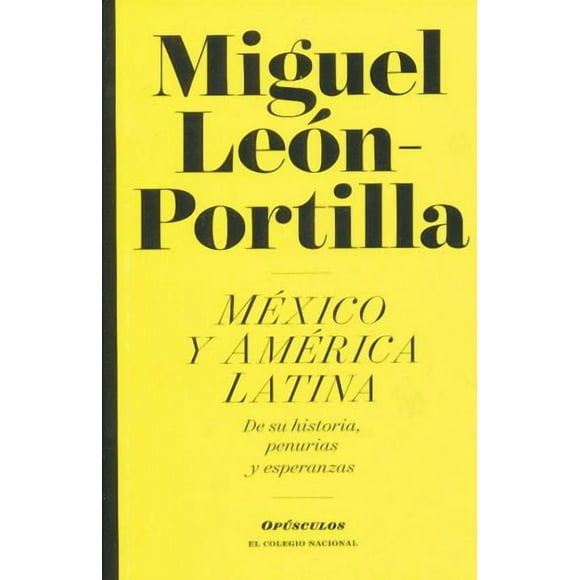 Mexico y america latina. de su historia penurias y esperanzas