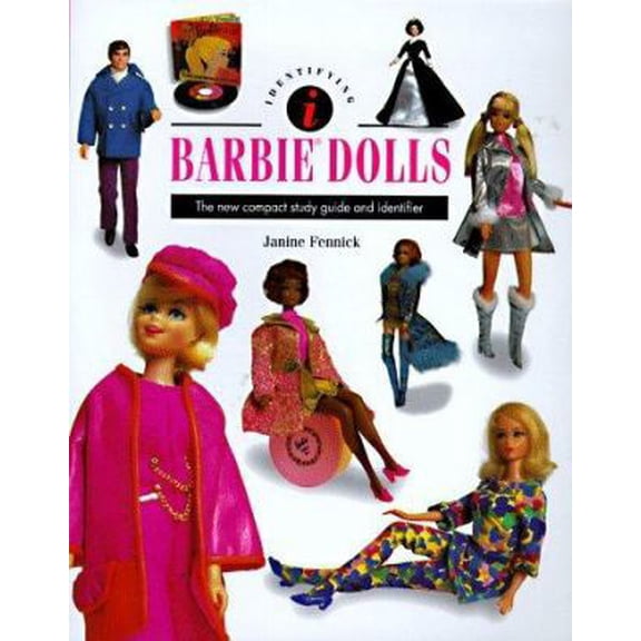 Pre-Owned Identifying Barbie Dolls: The New Compact Study Guide and Identifier (Identifying Guide Series) (Hardcover) 0785808698 9780785808695