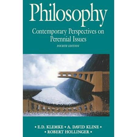 Philosophy : Contemporary Perspectives on Perennial Issues