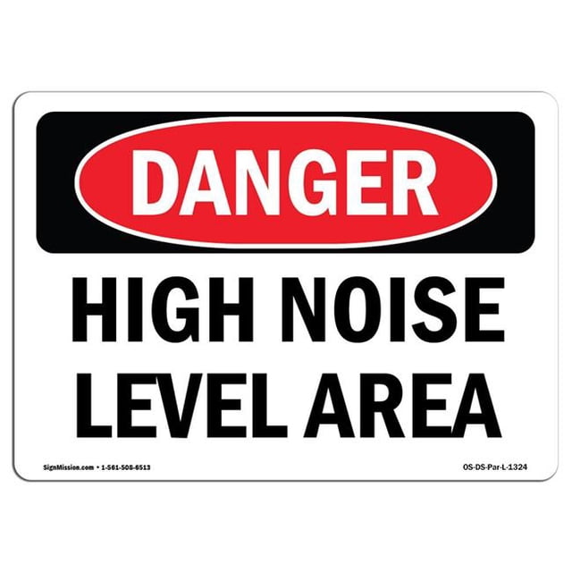 SignMission OS-DS-A-1218-L-1324 12 x 18 Po Signe de Danger OSHA - Zone de Niveau de Bruit Élevé