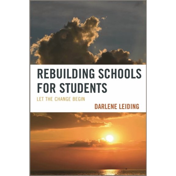 Innovations in Education Rebuilding Schools for Students: Let the Change Begin, (Hardcover)