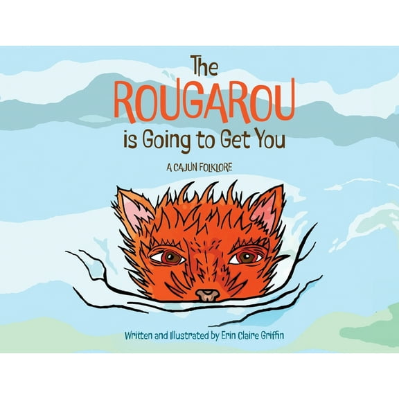 The Rougarou is Going to Get You, (Paperback)