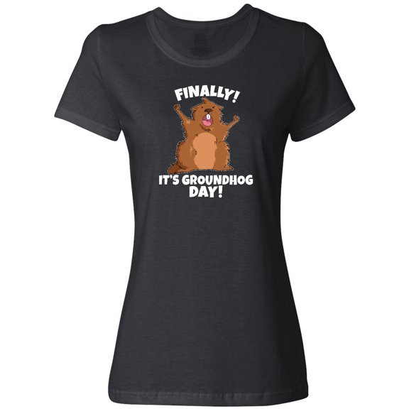 Inktastic Finally it's Groundhog Day Women's T-Shirt