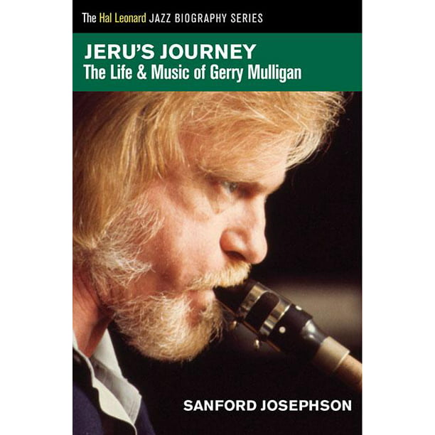 Jeru's Journey : The Life & Music of Gerry Mulligan - Walmart.com -  Walmart.com