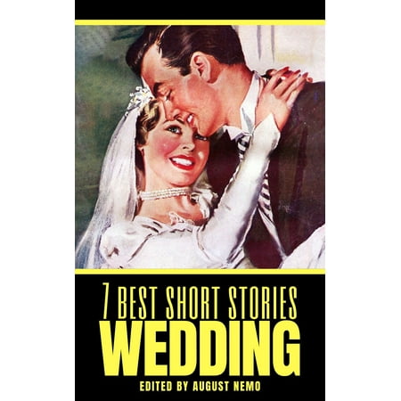 7 best short stories: Wedding - eBook (Best Funny Wedding Stories)