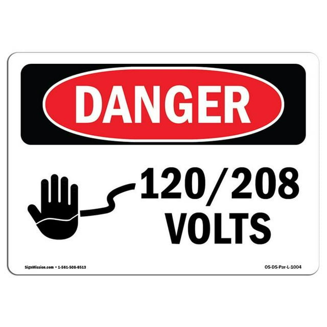 SignMission OS-DS-A-1218-L-1004 12 x 18 Po Signe de Danger OSHA - 120 208V