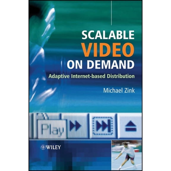 Scalable Video on Demand: Adaptive Internet-Based Distribution, (Hardcover)