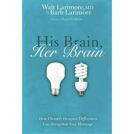 His Brain, Her Brain : How Divinely Designed Differences Can Strengthen Your (Best Gift For Sister On Her Marriage)