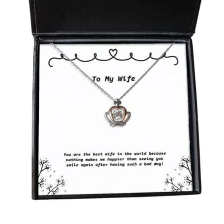 Cute Wife, You are The Best Wife in The World Because Nothing Makes me Happier Than Seeing!, Holiday Crown Pendant Necklace for Wife
