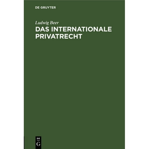 Das Internationale Privatrecht: Systematische Darstellung, (Hardcover)
