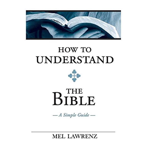 Pre-Owned How To Understand the Bible: A Simple Guide (Paperback) 0692300848 9780692300848