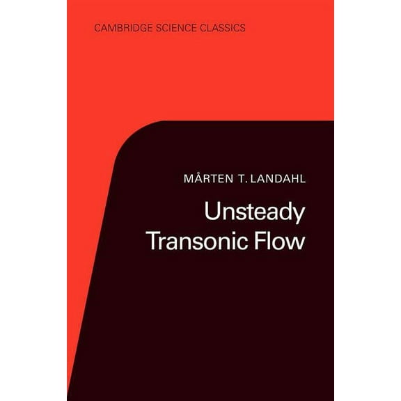 Cambridge Science Classics Unsteady Transonic Flow, (Paperback)