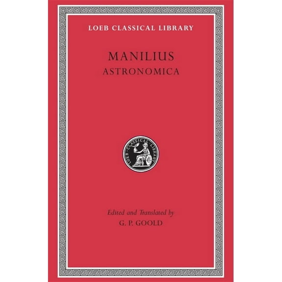 Loeb Classical Library Astronomica, Book 469, (Hardcover)