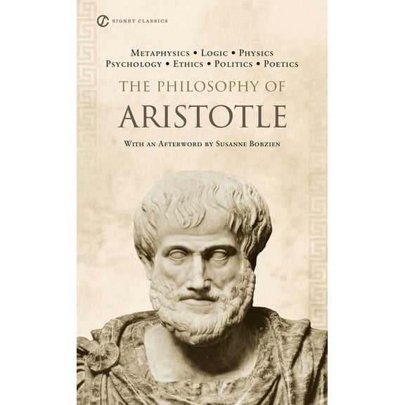 Signet Classics The Philosophy of Aristotle, (Paperback)