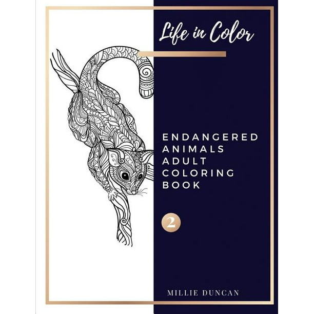 Download Life In Color Endangered Animals Adult Coloring Book Endangered Animals Adult Coloring Book Book 2 Endangered