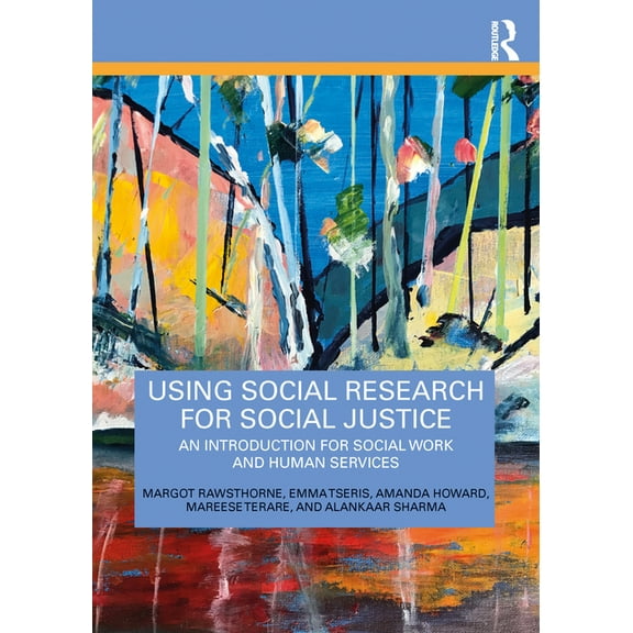 Using Social Research for Social Justice: An Introduction for Social Work and Human Services, (Paperback)