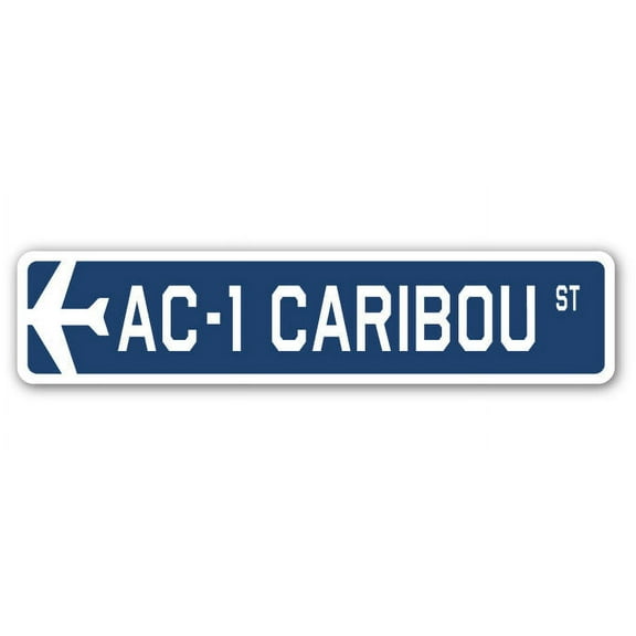 AC-1 Caribou Street Sign Air Force Aircraft Military | Indoor/Outdoor | 30" Wide