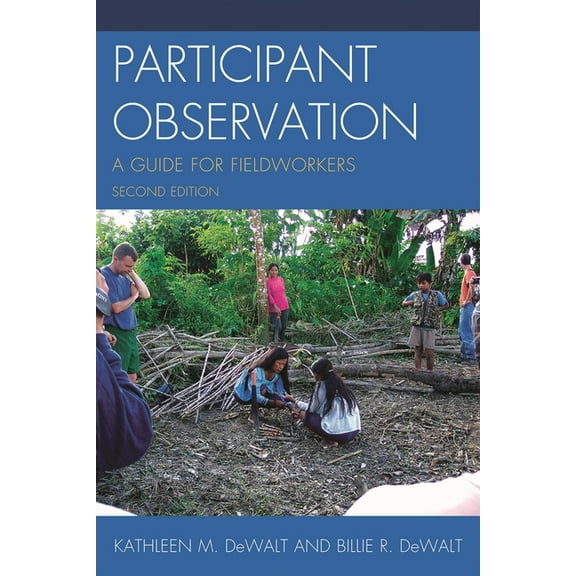 Participant Observation: A Guide for Fieldworkers, (Paperback)