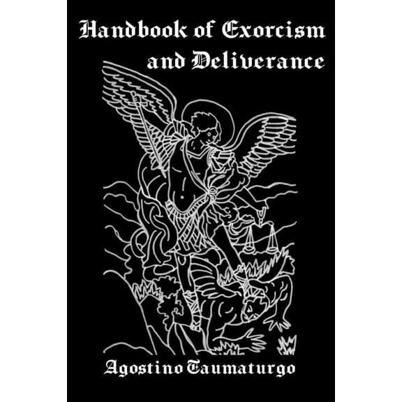 Handbook of Exorcism and Deliverance