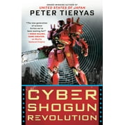 A United States of Japan Novel: Cyber Shogun Revolution (Series #3) (Paperback)