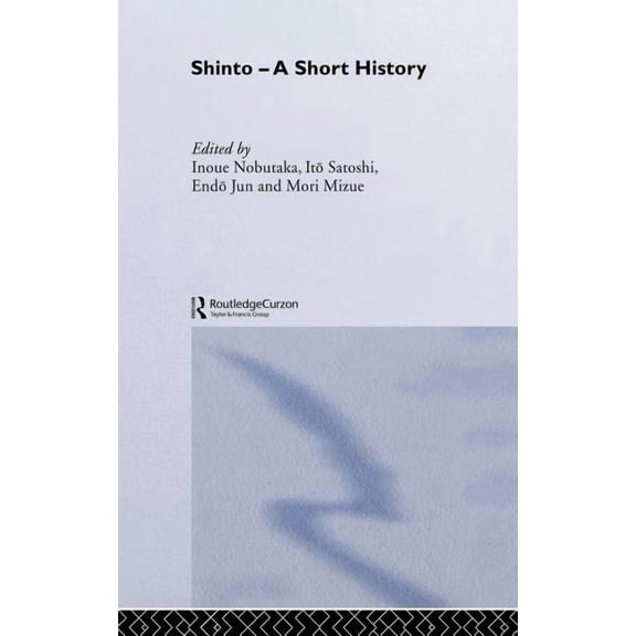 Shinto: A Short History, (Hardcover)