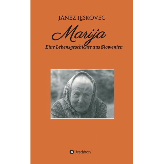Marija: Eine Lebensgeschichte aus Slowenien (Hardcover)