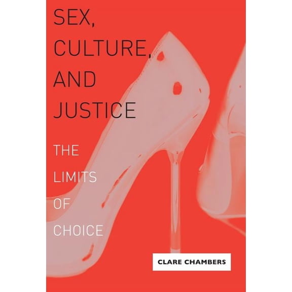 Penn State Press Sex, Culture, and Justice: The Limits of Choice, (Paperback)