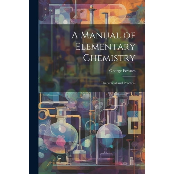 A Manual of Elementary Chemistry (Paperback)
